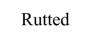 RUTTED