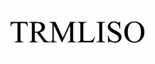 TRMLISO
