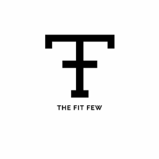 THE FIT FEW
