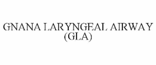 GNANA LARYNGEAL AIRWAY (GLA)
