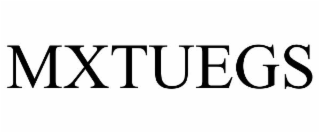 MXTUEGS