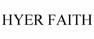 HYER FAITH