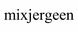 MIXJERGEEN