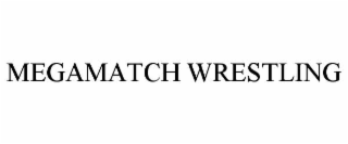 MEGAMATCH WRESTLING