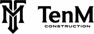 TENM CONSTRUCTION