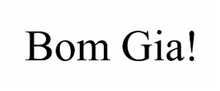 BOM GIA!