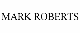 MARK ROBERTS