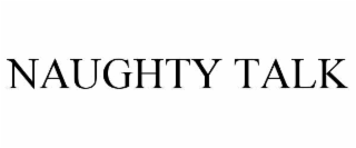 NAUGHTY TALK