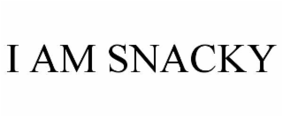 I AM SNACKY