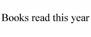 BOOKS READ THIS YEAR