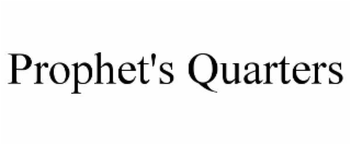 PROPHET'S QUARTERS