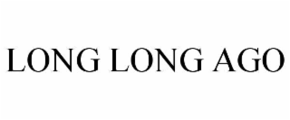 LONG LONG AGO