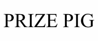 PRIZE PIG
