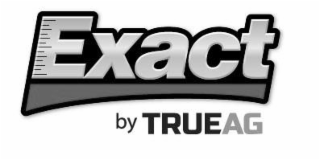 EXACT BY TRUEAG