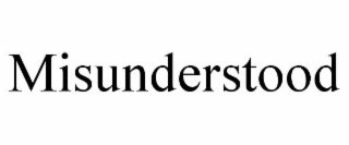 MISUNDERSTOOD