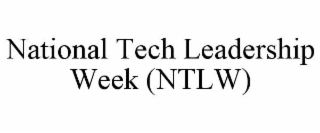 NATIONAL TECH LEADERSHIP WEEK (NTLW)