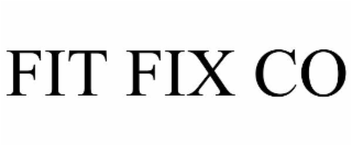 FIT FIX CO