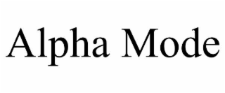 ALPHA MODE