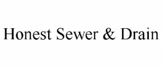 HONEST SEWER & DRAIN