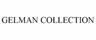 GELMAN COLLECTION