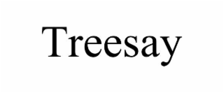 TREESAY