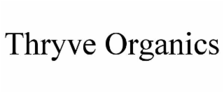 THRYVE ORGANICS