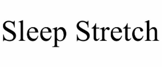SLEEP STRETCH