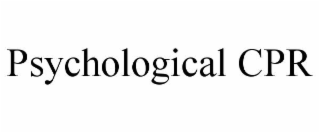 PSYCHOLOGICAL CPR