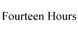 FOURTEEN HOURS
