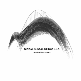 DIGITAL GLOBAL BRIDGE L.L.C. QUALITY WITHOUT BORDERS