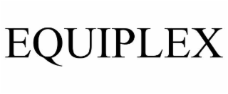 EQUIPLEX