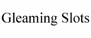 GLEAMING SLOTS