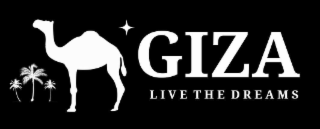 GIZA LIVE THE DREAMS