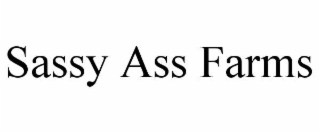 SASSY ASS FARMS