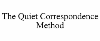 THE QUIET CORRESPONDENCE METHOD