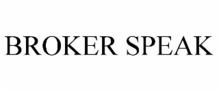BROKER SPEAK