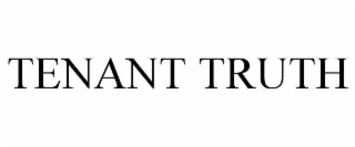 TENANT TRUTH