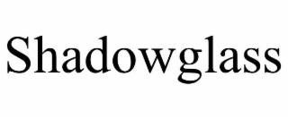 SHADOWGLASS