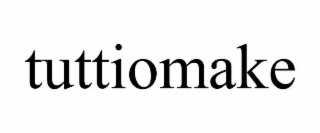 TUTTIOMAKE