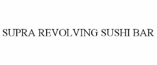 SUPRA REVOLVING SUSHI BAR