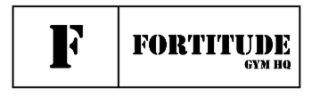 F FORTITUDE GYM HQ