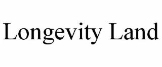 LONGEVITY LAND