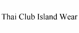 THAI CLUB ISLAND WEAR
