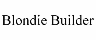 BLONDIE BUILDER