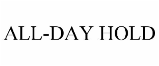 ALL-DAY HOLD