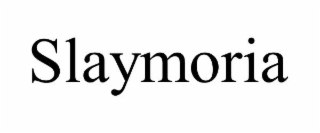SLAYMORIA
