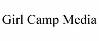 GIRL CAMP MEDIA