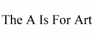 THE A IS FOR ART