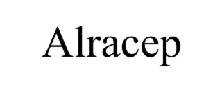 ALRACEP