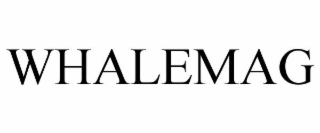 WHALEMAG